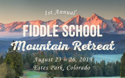 1st Annual Fiddle School Mountain Retreat